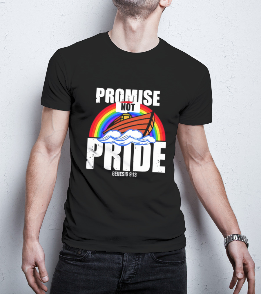 Promise Not Pride Genesis 9 13 Rainbow Ark T-Shirt