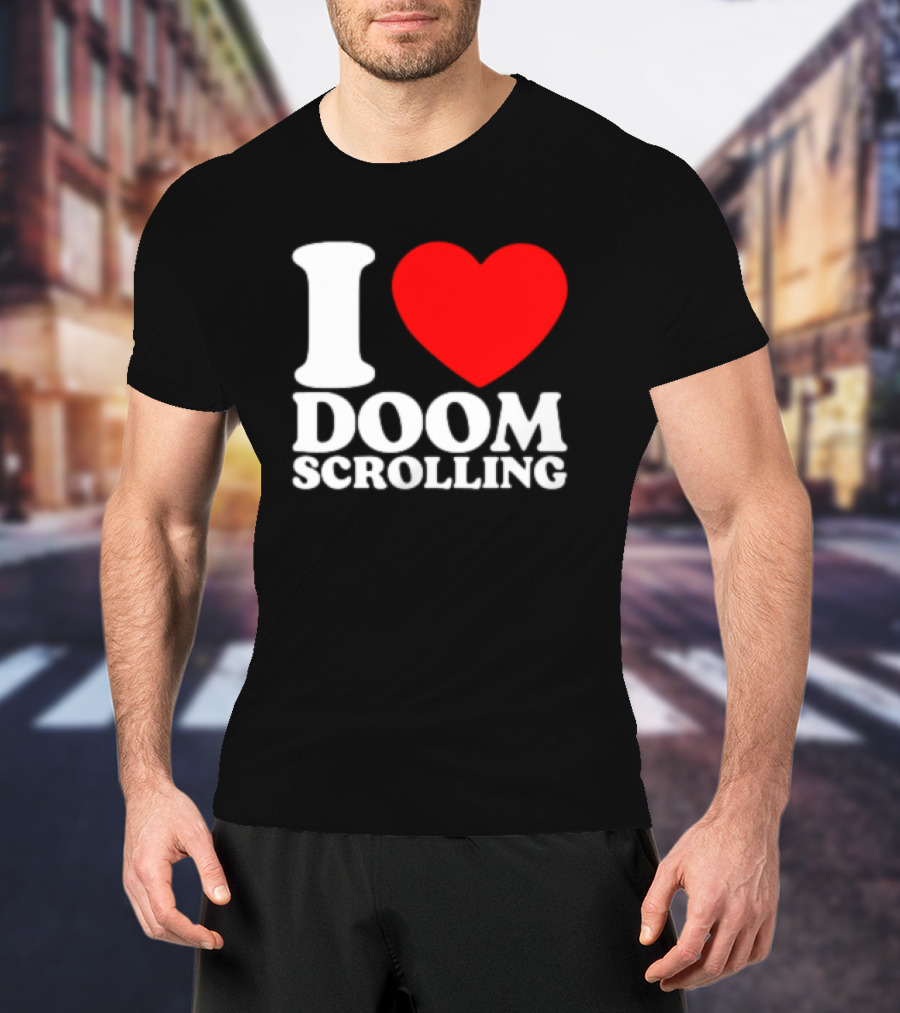 I Heart Doom Scrolling Bold White Text Red Heart T-Shirt