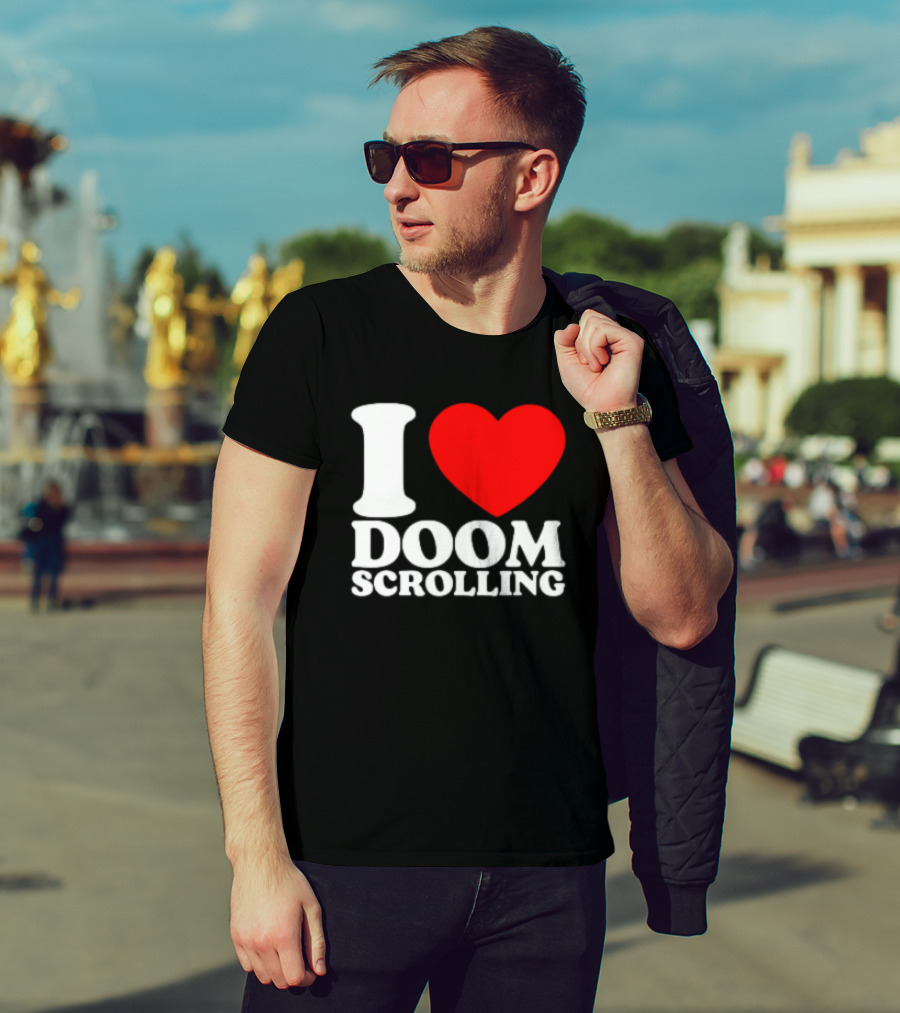 I Heart Doom Scrolling Bold White Text Red Heart T-Shirt