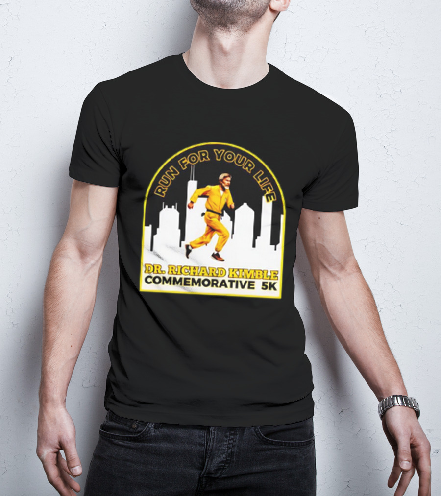 Run For Your Life Dr Richard Kimble Commemorative 5K Chase Through City T-Shirt