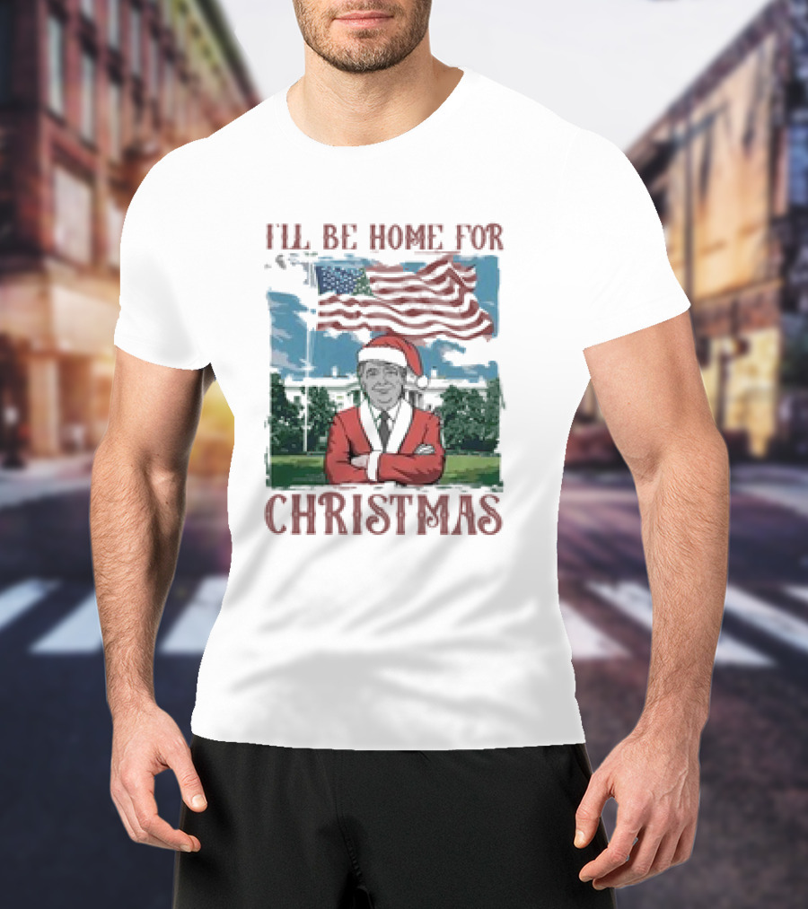 I'll Be Home For Christmas American Flag White House Santa Suit T-Shirt