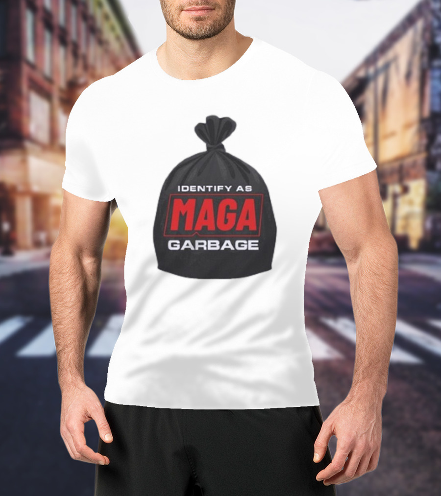 Identify As MAGA Garbage袋 T-Shirt
