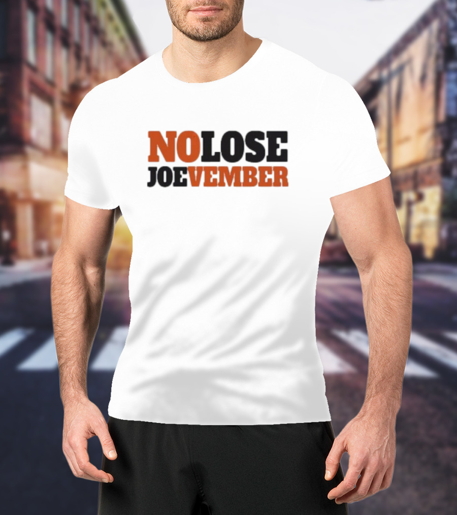 No Lose November Joe Burrow NO LOSE JOEvember T-Shirt