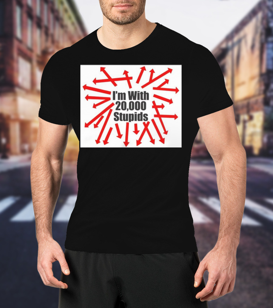 I’m With 20000 Stupids Red Arrows T-Shirt