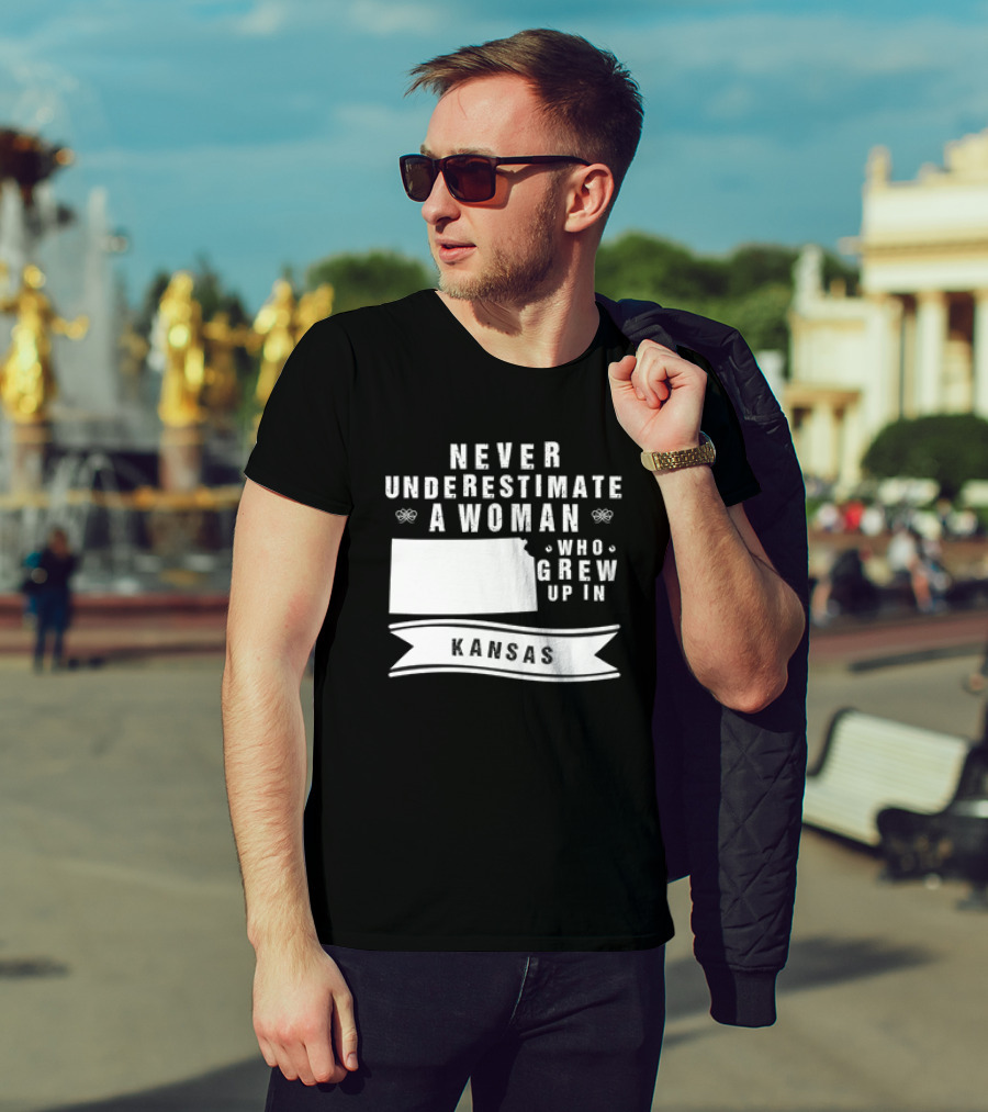 Never Underestimate A Woman Who Grew Up In Kansas With State Outline And Banner T-Shirt