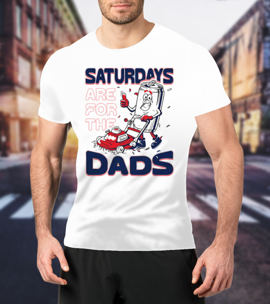 Saturdays Are For The Dads Can Mowing Mower T-Shirt