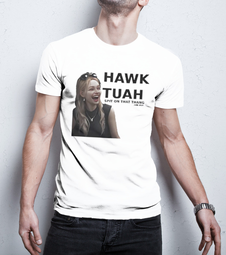 HAWK TUAH Spit On That Thang Girl Meme T-Shirt