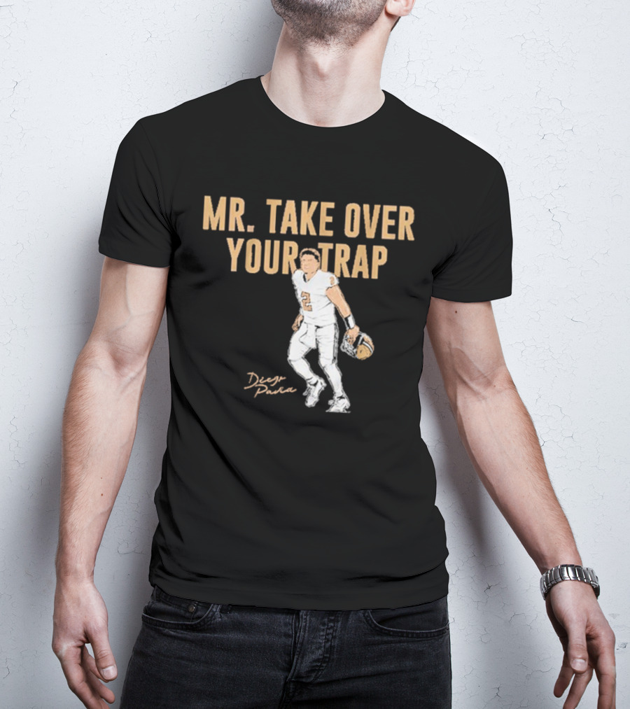 Diego Pavia Mr. Take Over Your Trap Football Player Number Two T-Shirt