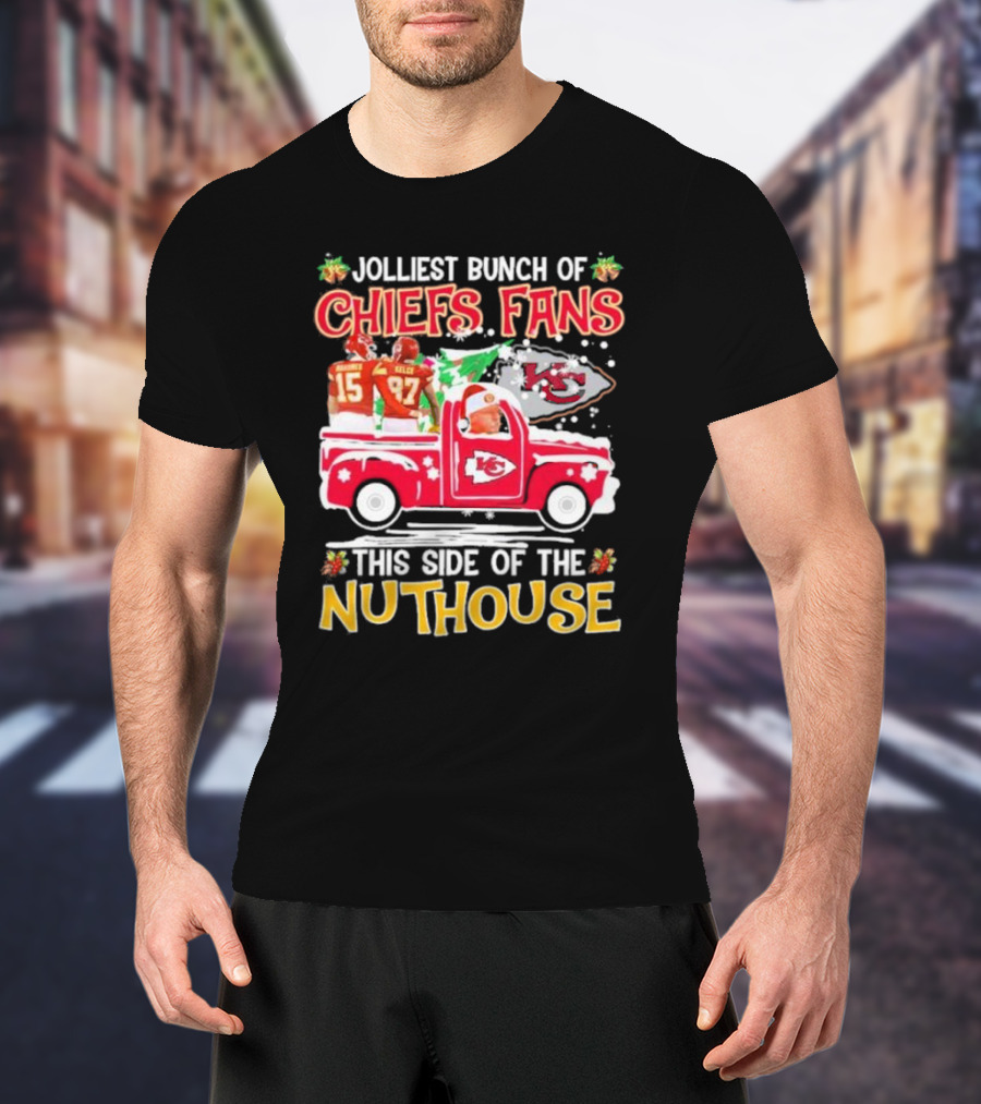 Jolliest Bunch Of Chiefs Fans This Side Of The Nuthouse Christmas Mahomes Kelce Reid KC T-Shirt