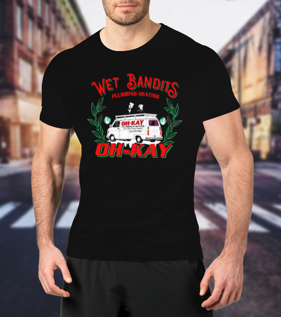Wet Bandits Plumbing Heating Oh-Kay Christmas Movies Van T-Shirt