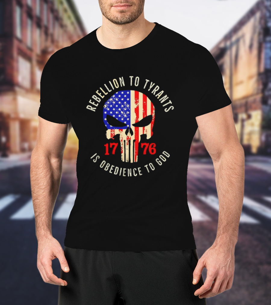 Rebellion To Tyrants Is Obedience To God 1776 American Flag Skull T-Shirt