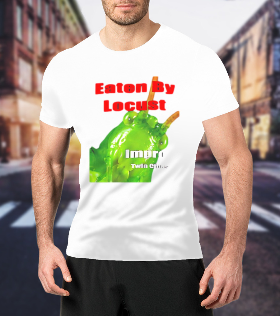 Eaten By Locust Improv Twin Cities T-Shirt