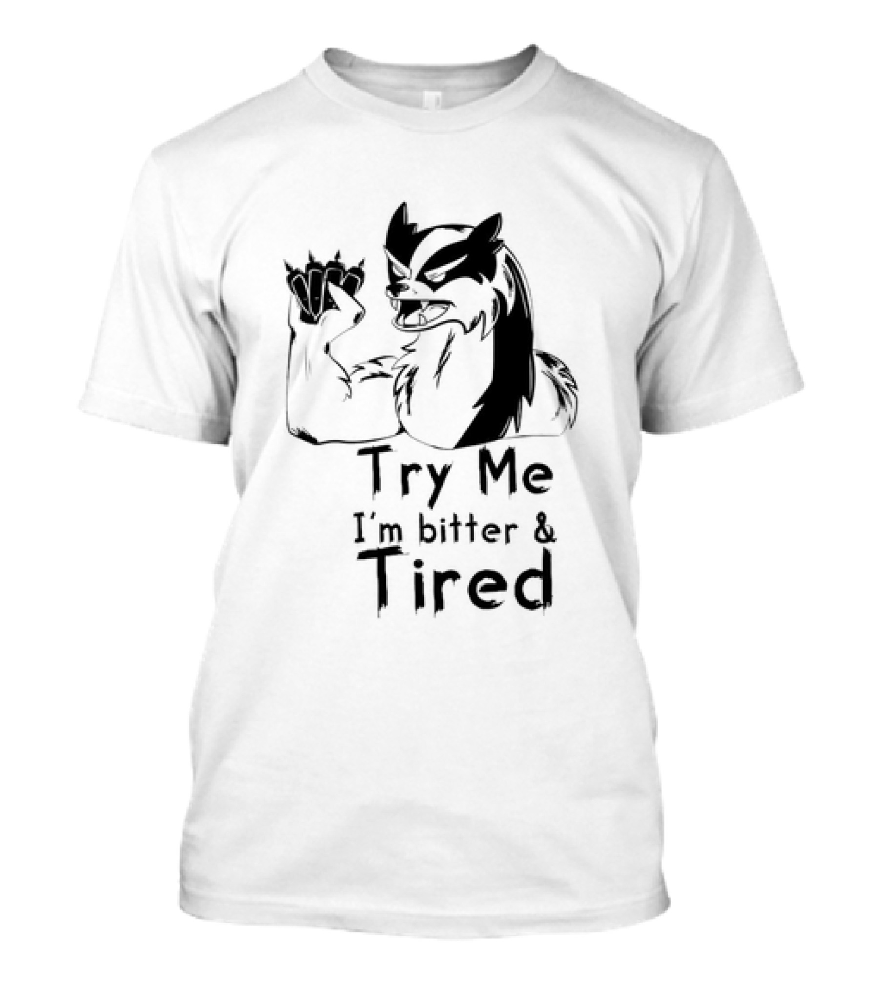 Try Me I'm Bitter And Tired Angry Cartoon Badger Character With Raised Claw T-Shirt