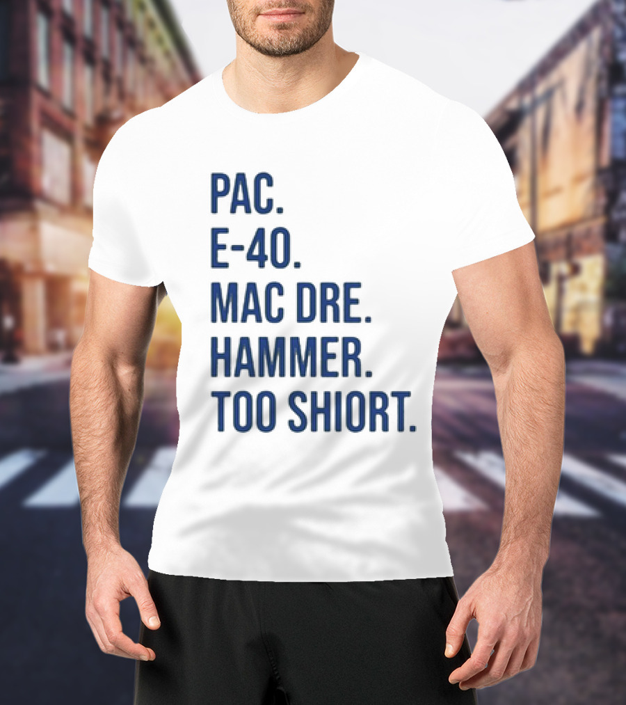 PAC E-40 MAC DRE HAMMER TOO SHORT T-Shirt
