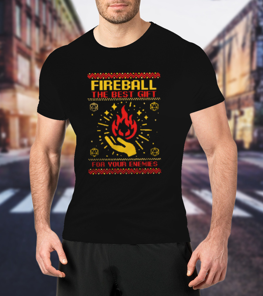 Fireball The Best Gift For Your Enemies Dungeons And Dragons Magic Flame With Hand And Dice T-Shirt