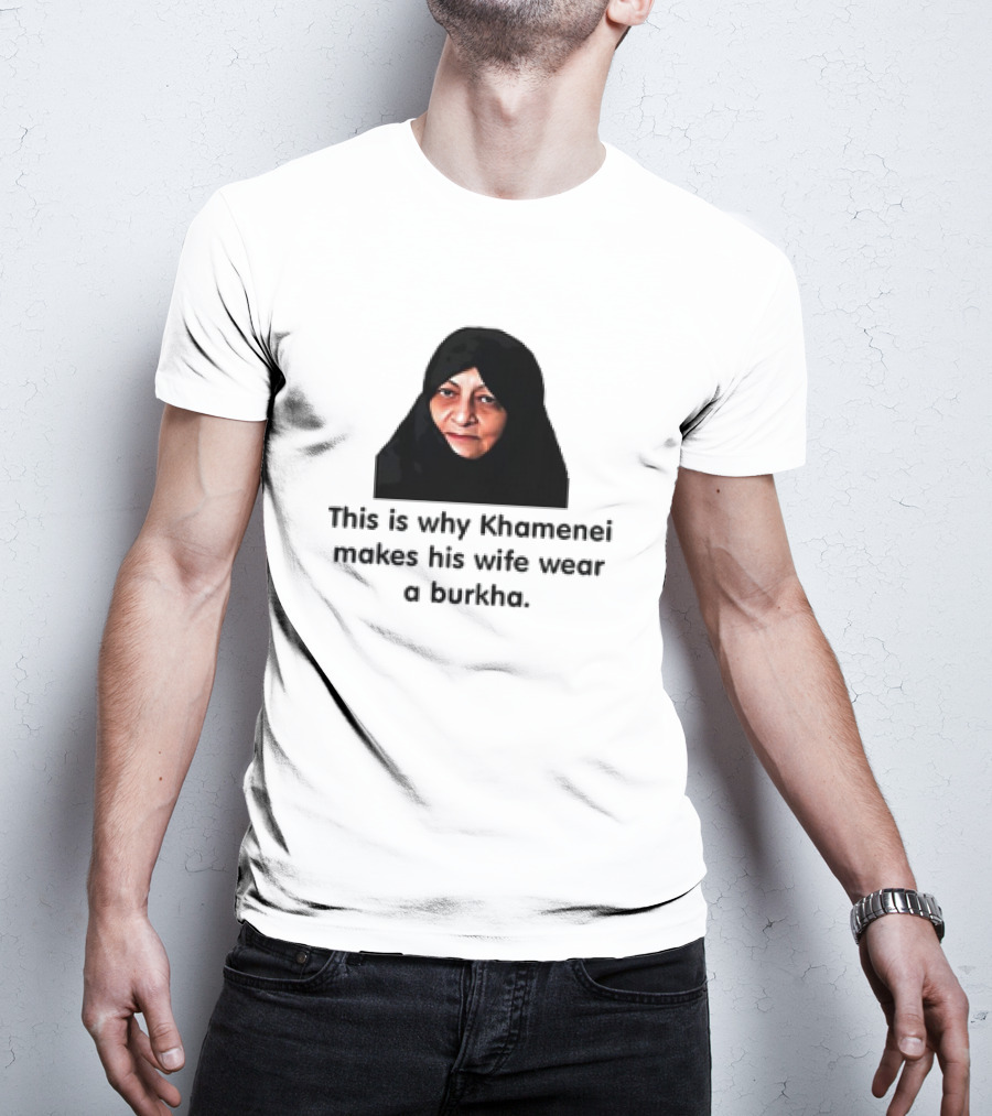 Iran Khamenei's Wife Wearing Burkha Explanation T-Shirt