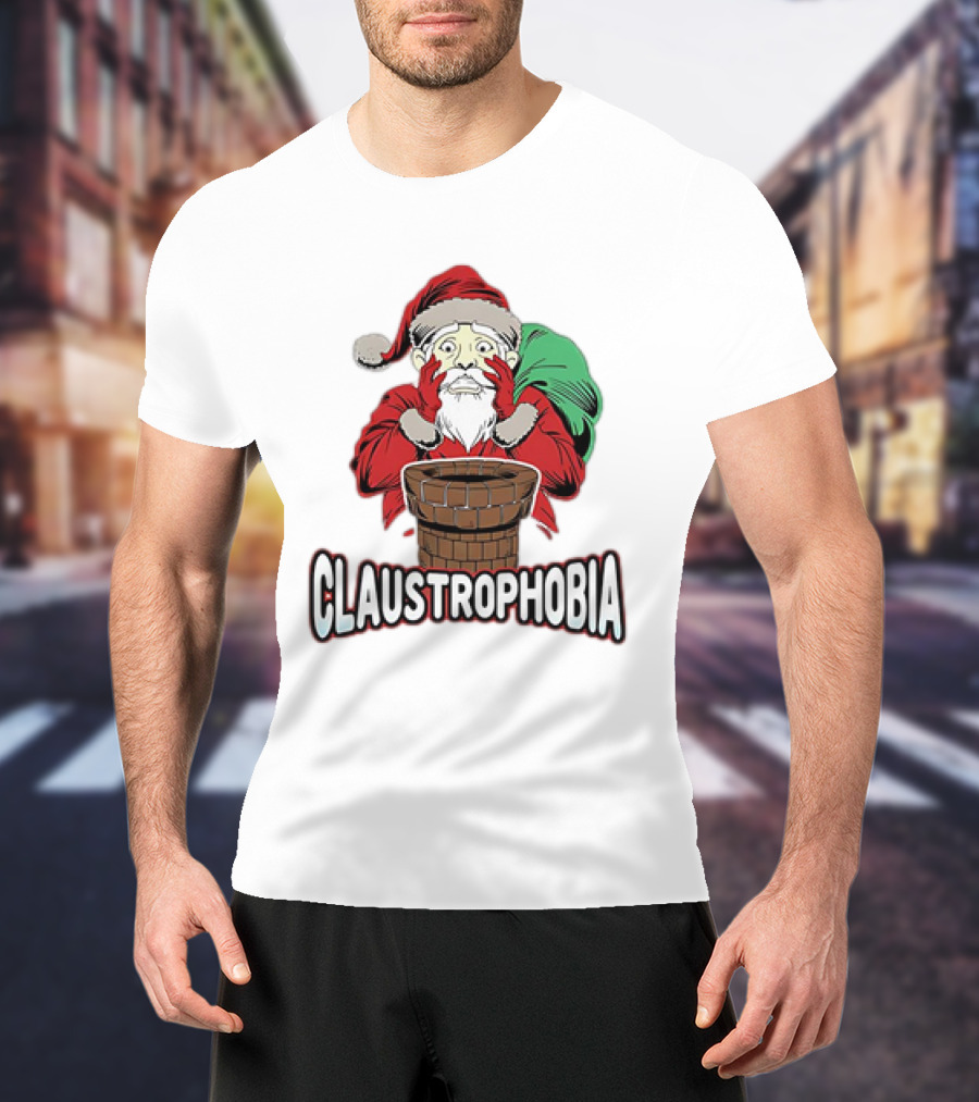 Claustrophobia Santa Claus Chimney Christmas T-Shirt