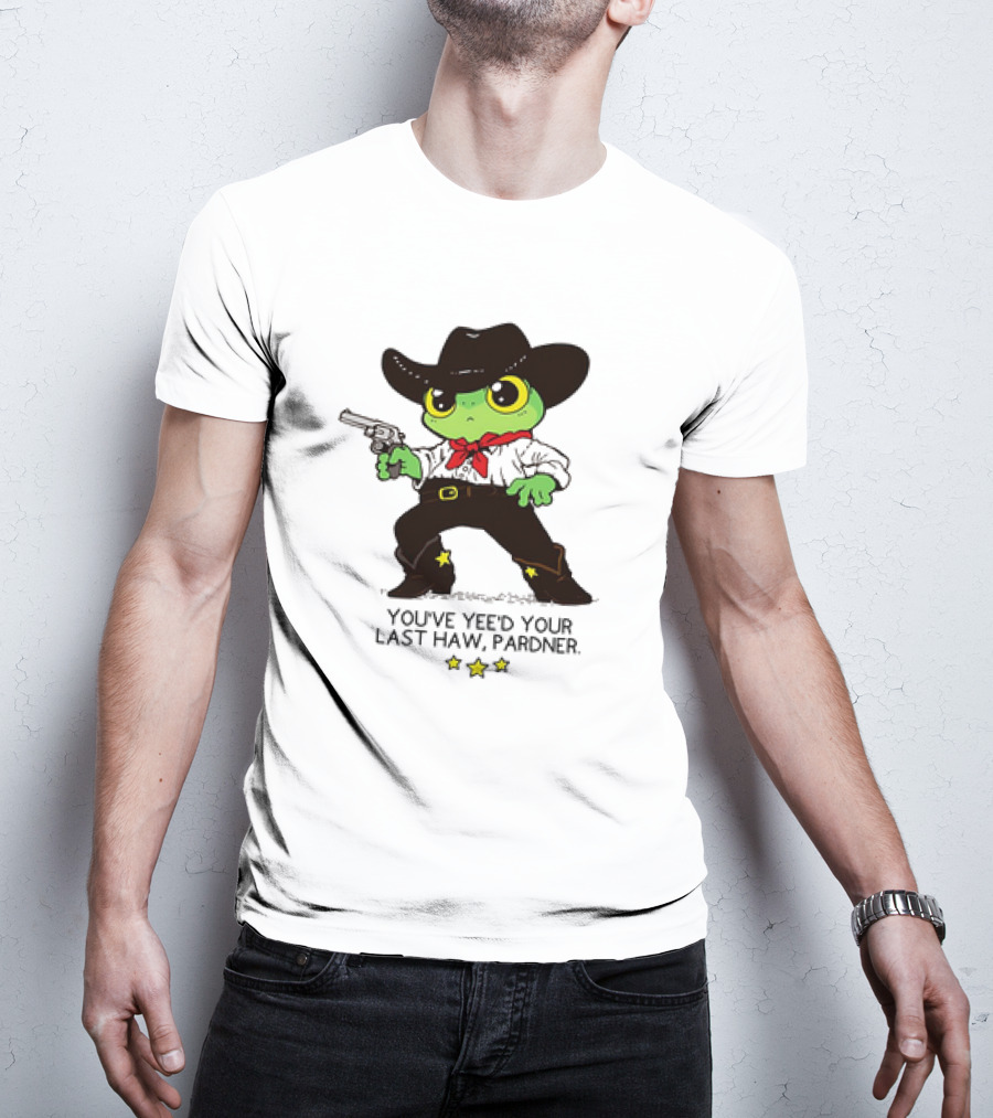 Frog Cowboy You’ve Yee’d Your Last Haw Pardner Western Cartoon T-Shirt