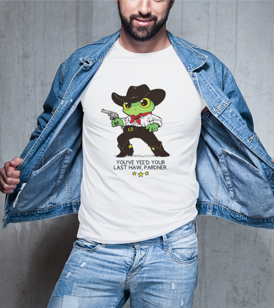 Frog Cowboy You’ve Yee’d Your Last Haw Pardner Western Cartoon T-Shirt
