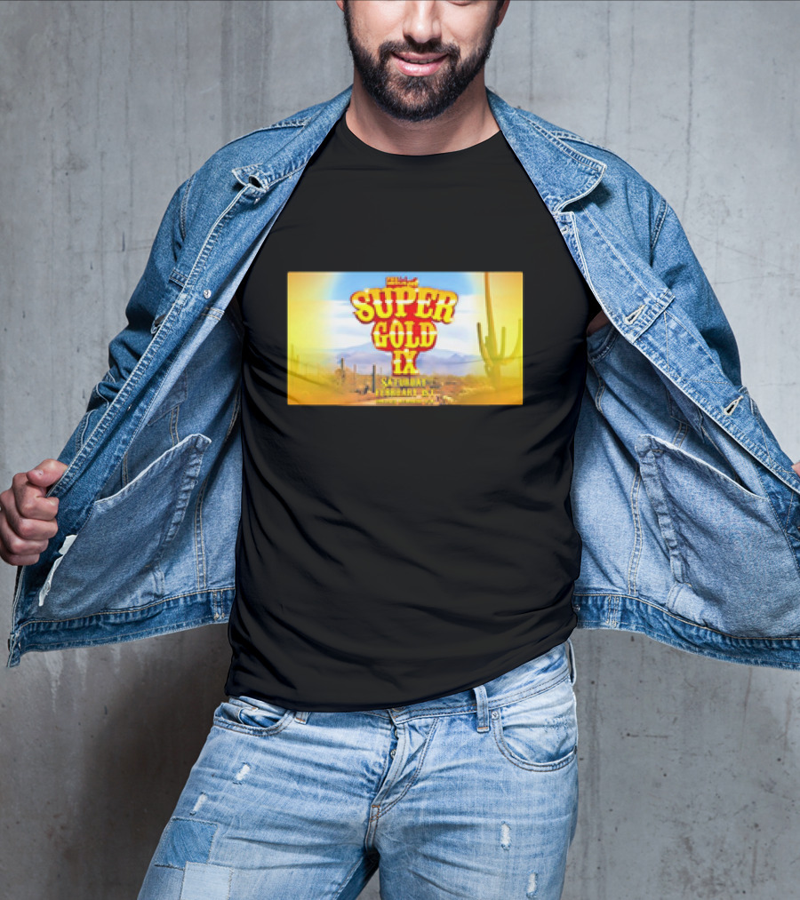 Super Gold IX Saturday February 29 Desert Sunset Event T-Shirt