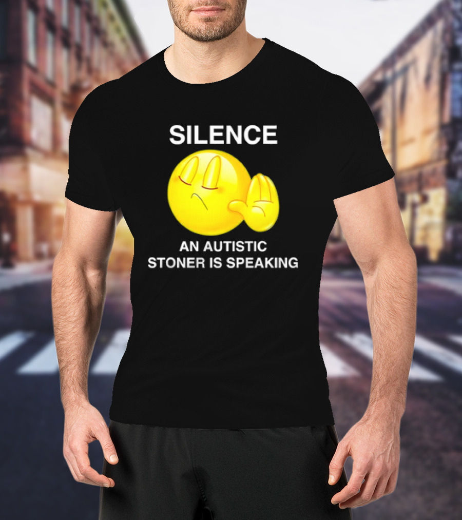 Silence Emoji With Hand Gesture An Autistic Stoner Is Speaking T-Shirt