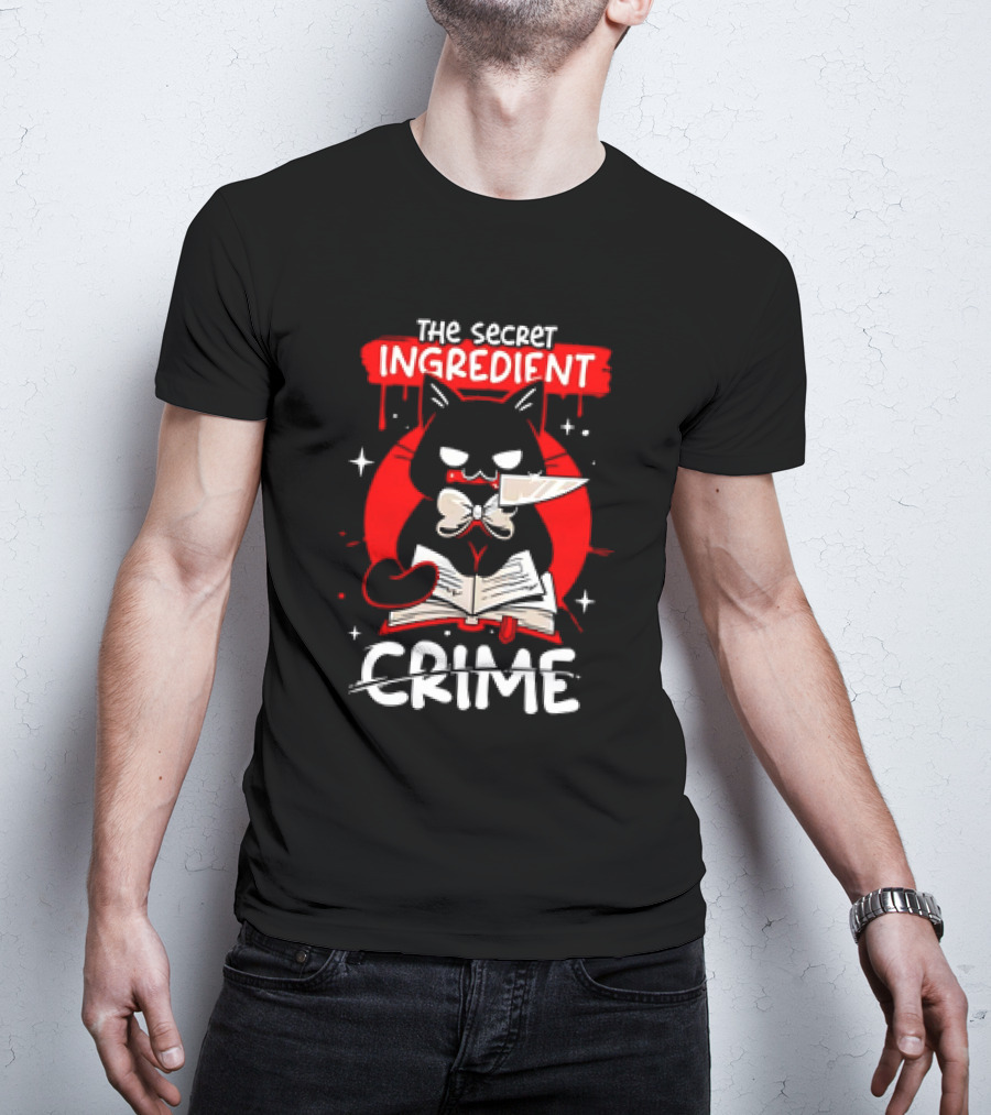 The Secret Ingredient Cat With Knife And Book Is Crime T-Shirt