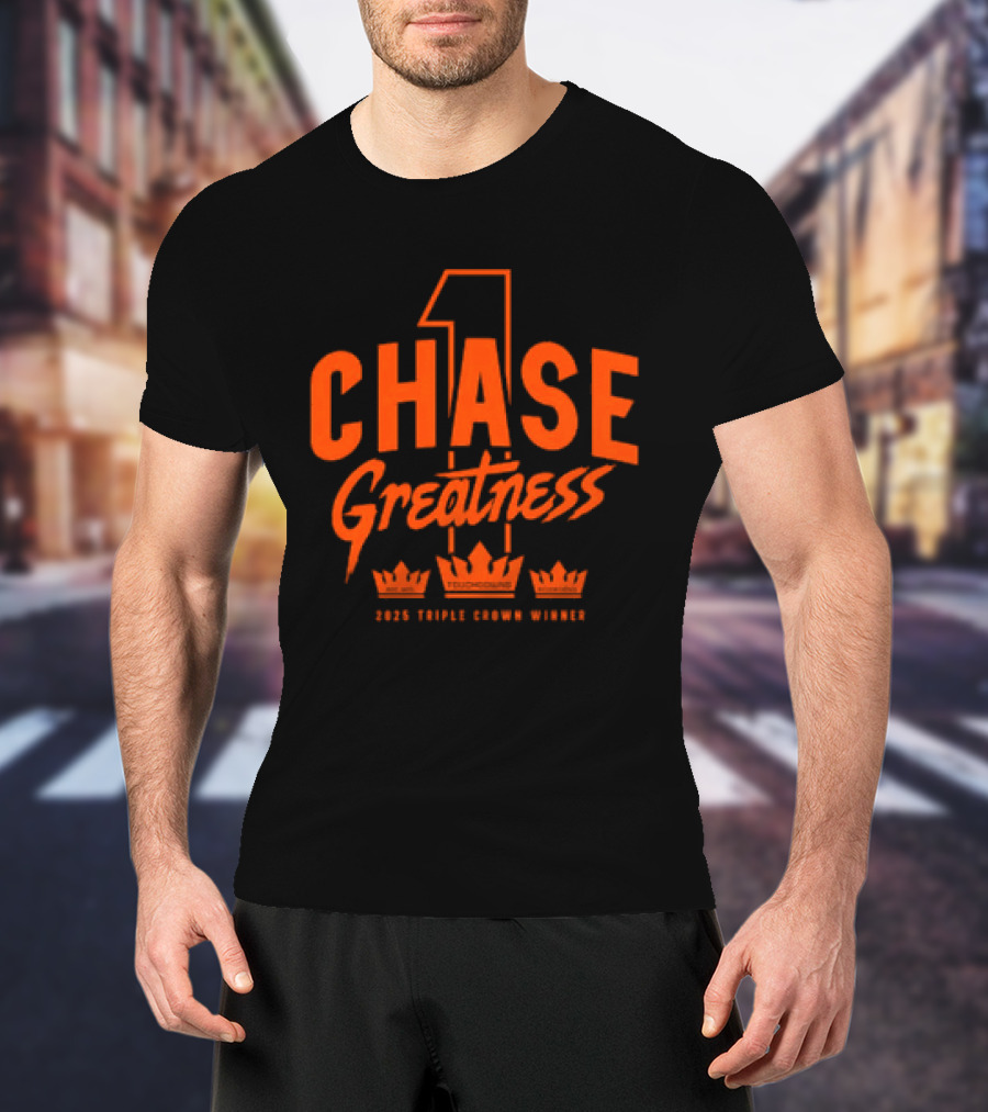 Chase Greatness 2025 Triple Crown Winner T-Shirt