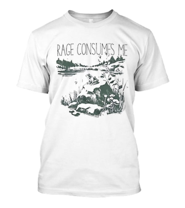 Rage Consumes Me Frog On Rock Lakeside Nature Scene T-Shirt