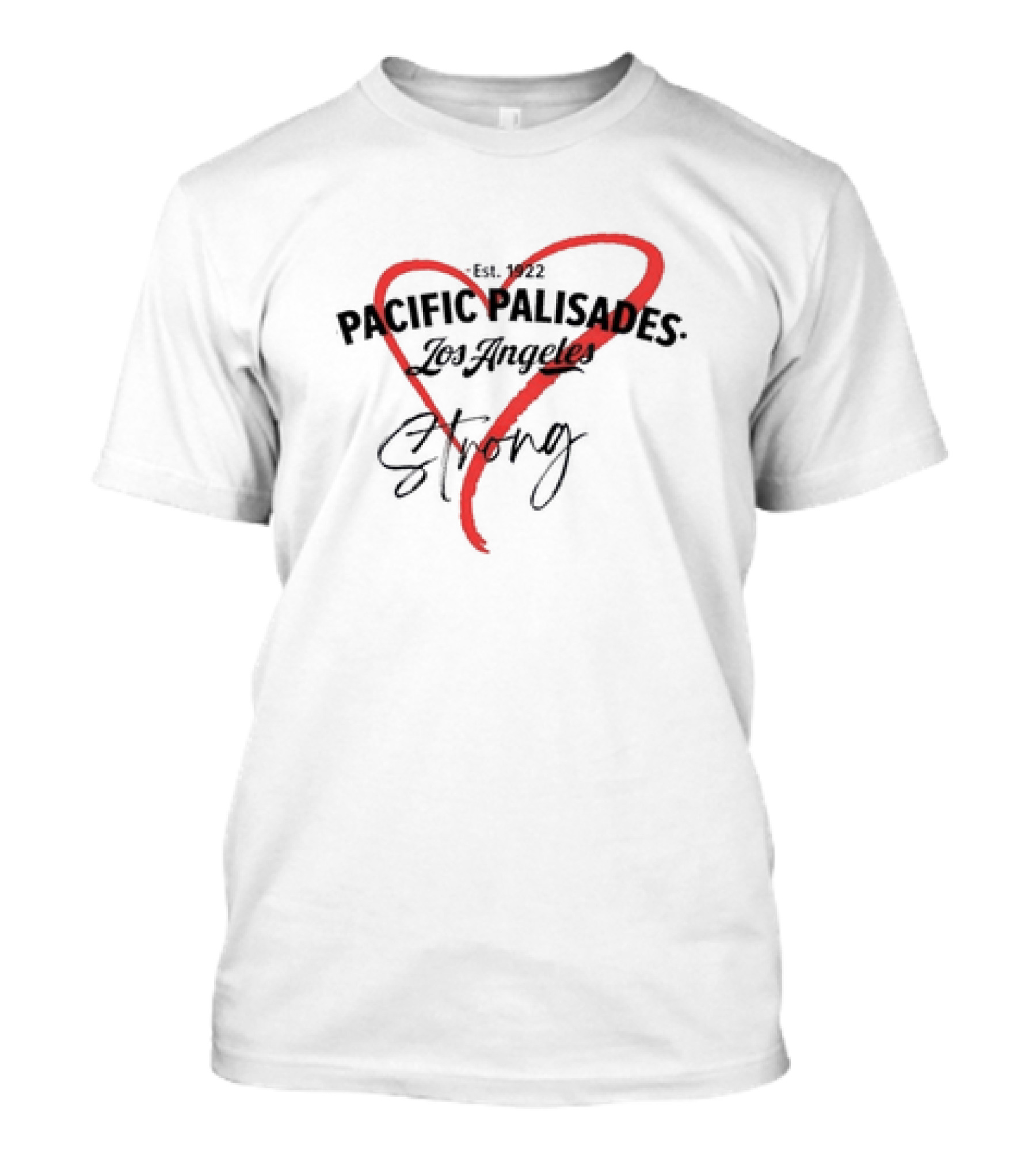 Pacific Palisades Los Angeles Est. 1922 Heart Strong T-Shirt