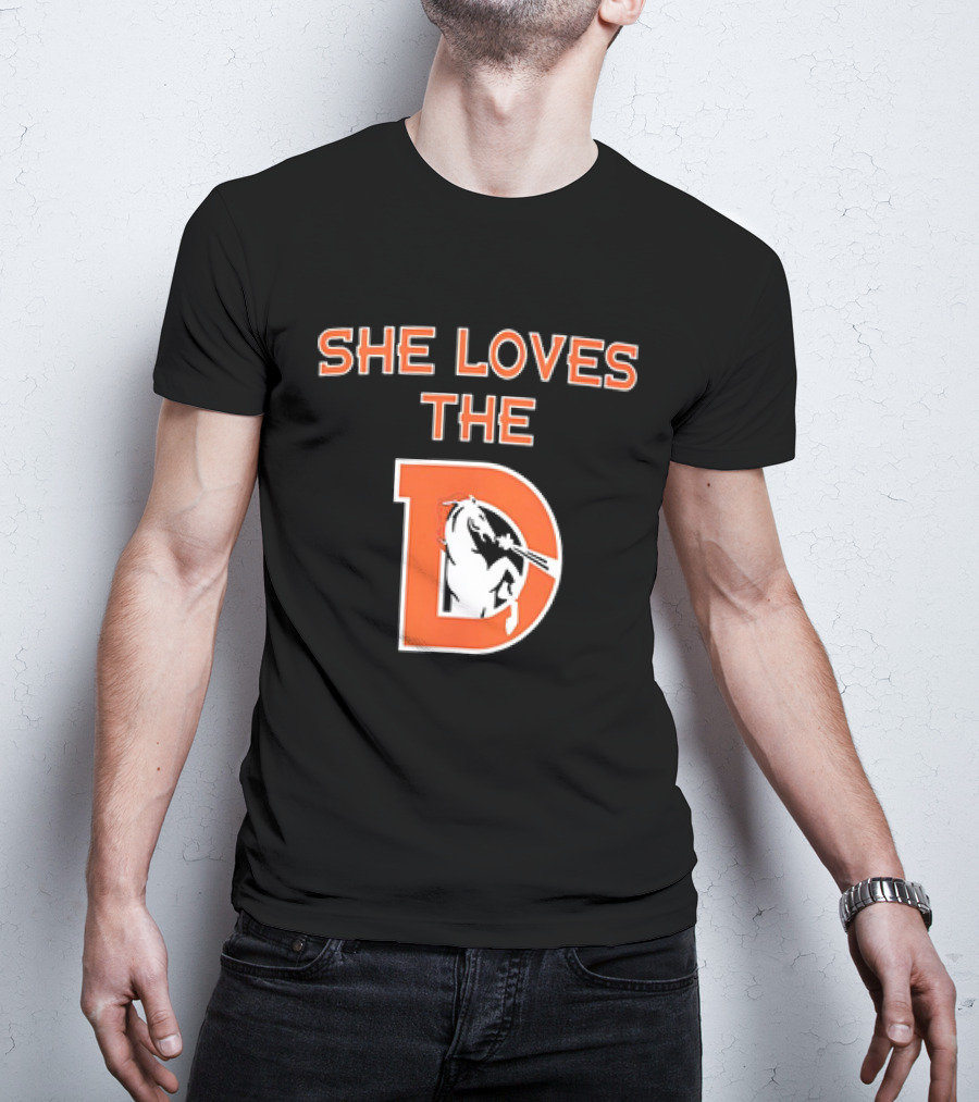 Denver Broncos She Loves The D Football Team T-Shirt