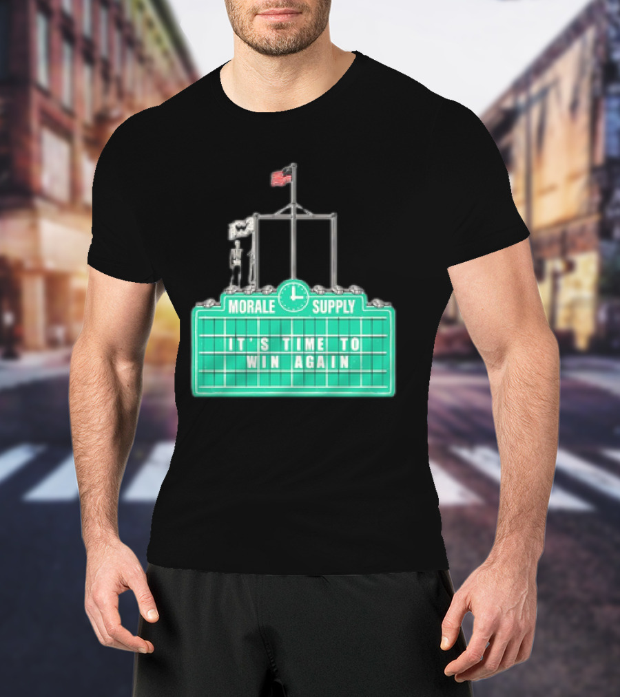 Morale Supply It's Time To Win Again Scoreboard Flag Clock T-Shirt