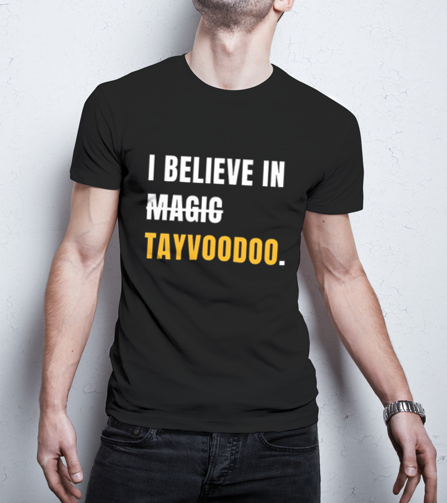 I Believe In Magic Tayvoodoo T-Shirt