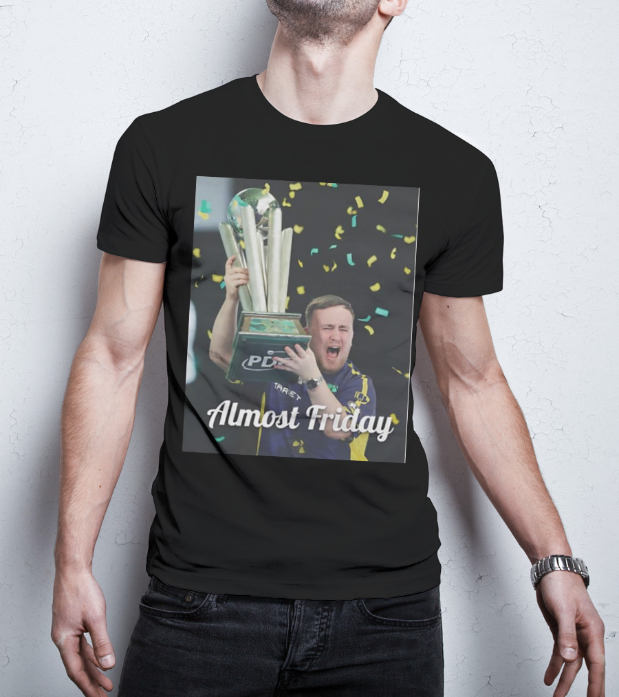 Luke The Nuke PDC Trophy Celebration Almost Friday T-Shirt