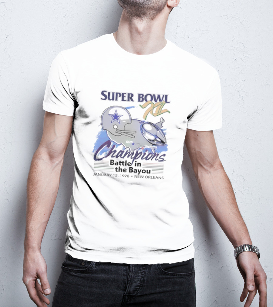 Super Bowl XII Champions Battle In The Bayou January 15 1978 New Orleans Cowboys Helmet Football T-Shirt