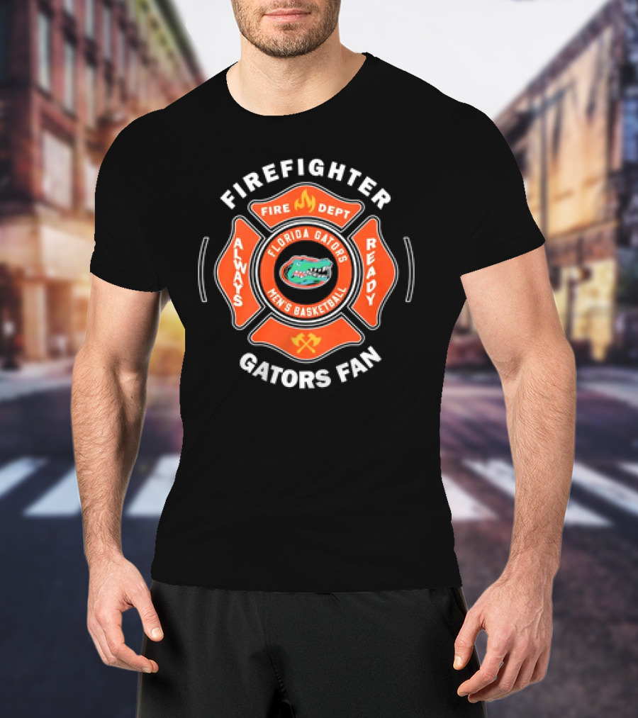 Firefighter Florida Gators Men's Basketball Always Ready Gators Fan T-Shirt