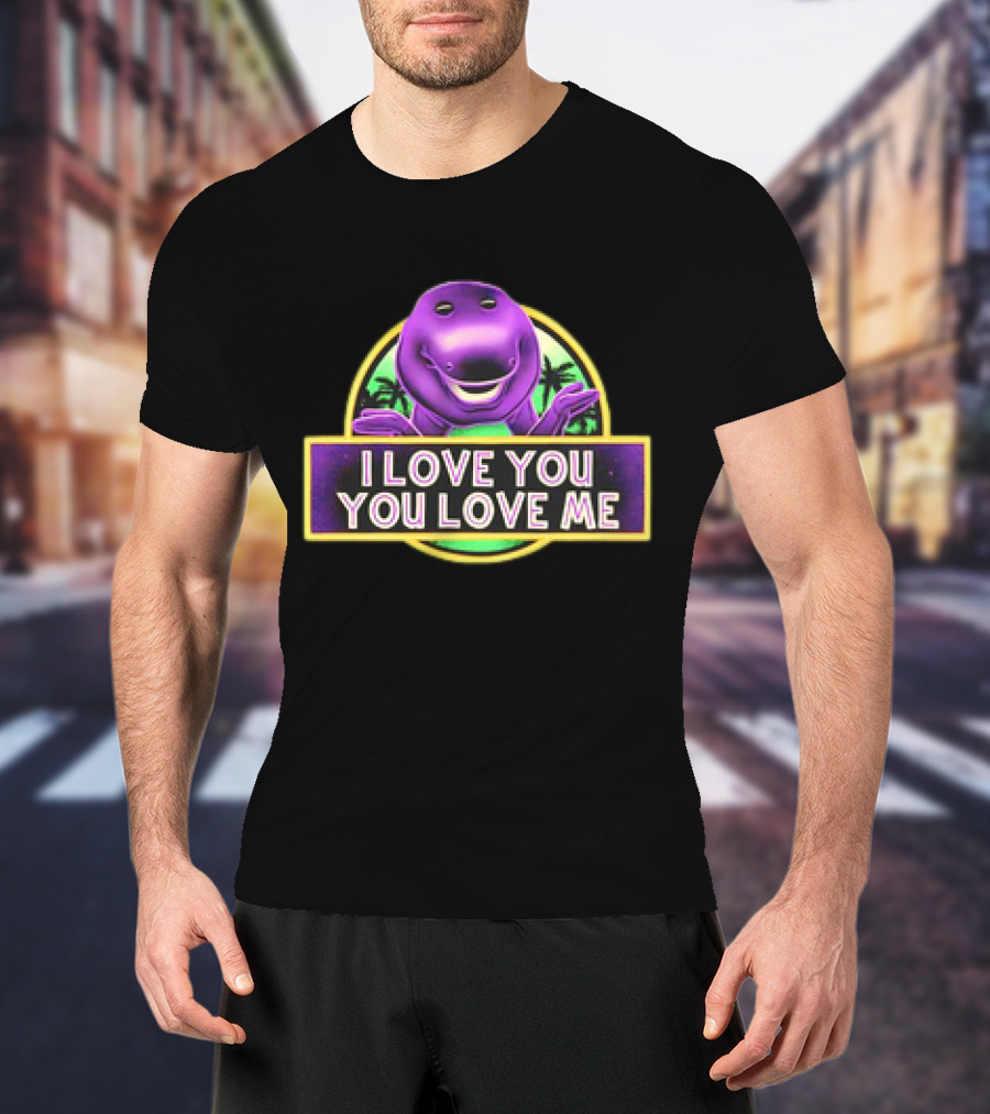 I Love You You Love Me Barney Dinosaur Jurassic Park Mashup T-Shirt