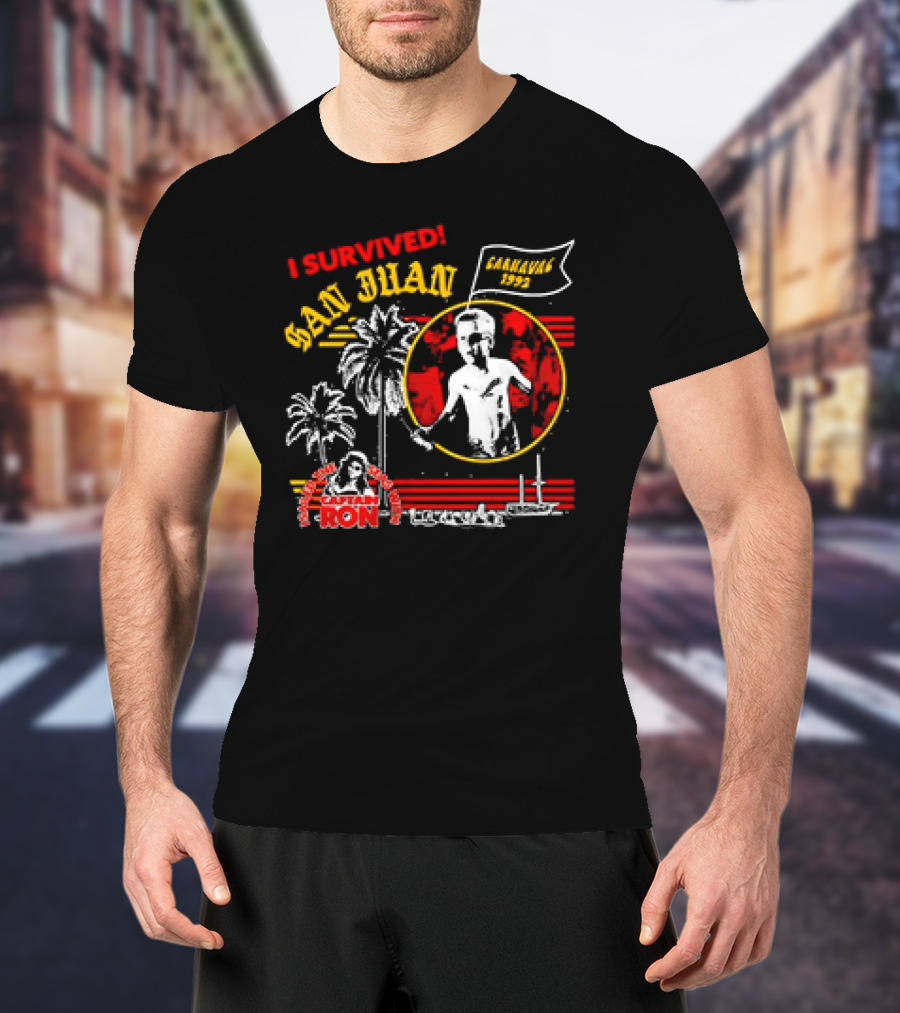 I Survived San Juan Carnaval 1992 Captain Ron Festival Palm Trees Ship Scene T-Shirt