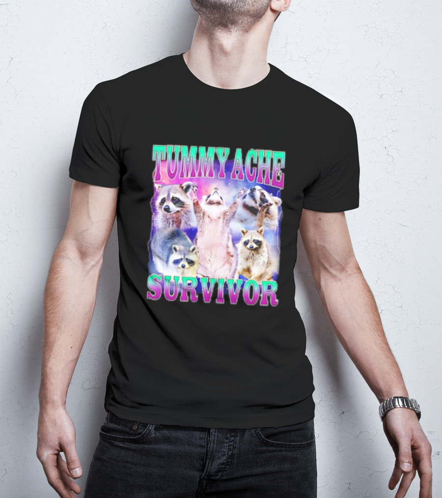 TUMMY ACHE SURVIVOR Raccoon Meme Group Cheers T-Shirt