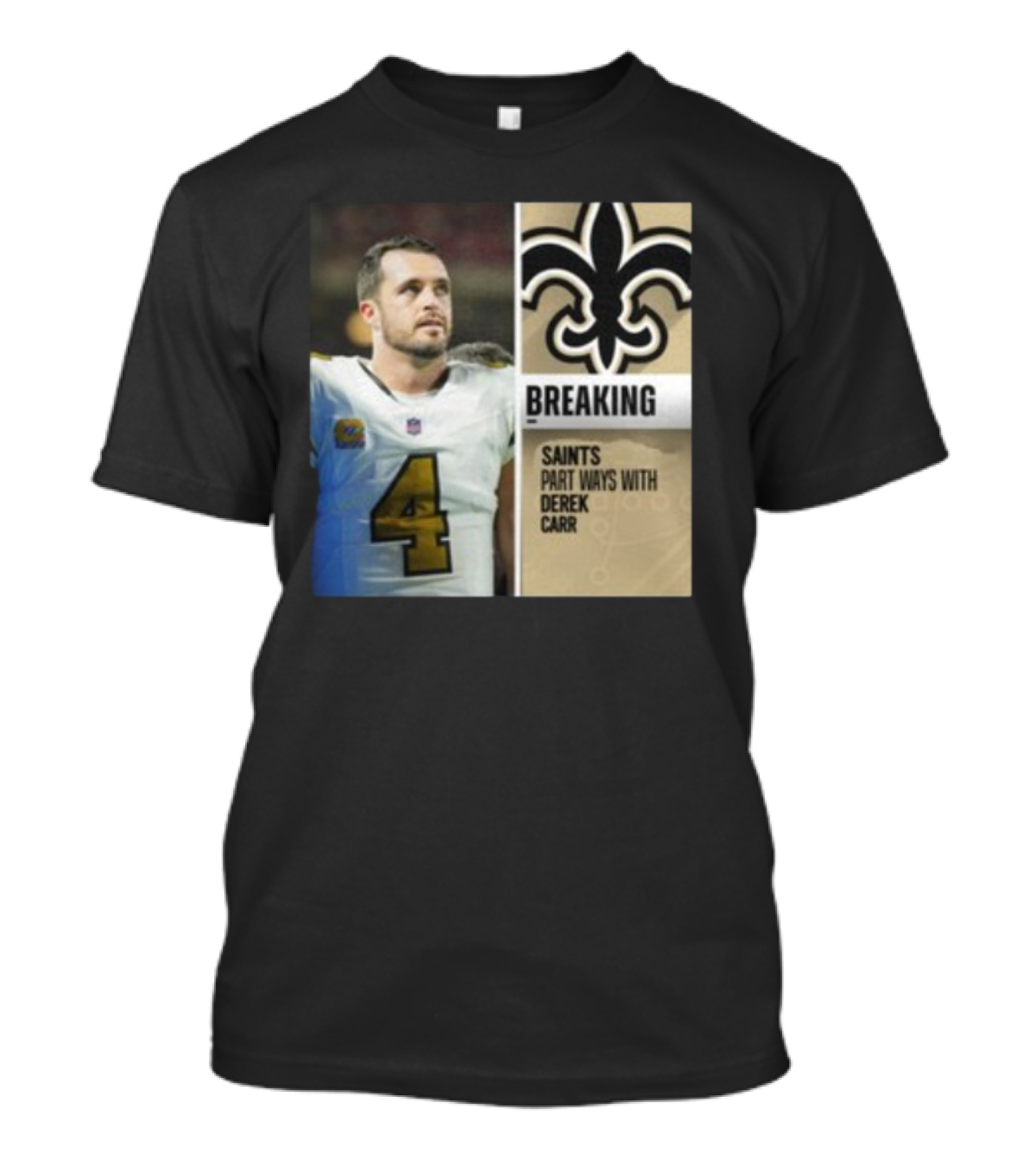 Saints Breaking News Part Ways With Derek Carr Number 4 T-Shirt