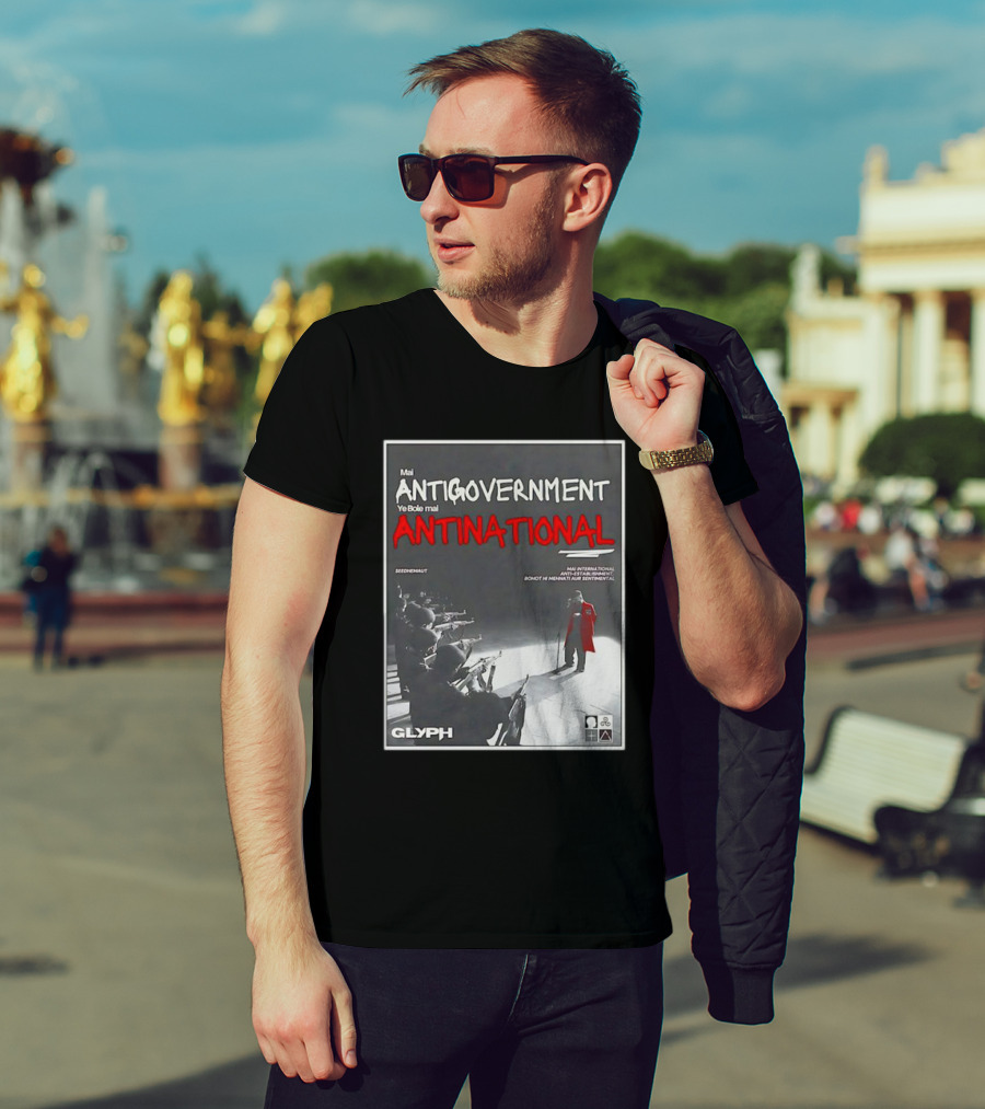 Mai Antigovernment Ye Bole Mai Antinational Mai International Anti-Sentimental Bohot Hi Mehanti Aur Sentimental Seedhenaut Glyph T-Shirt