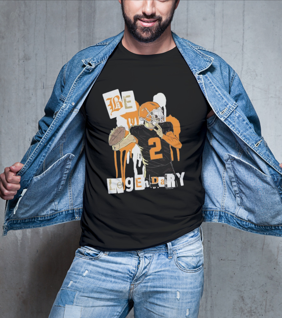 Be Legendary Cleveland Browns Football Player Number 2 T-Shirt