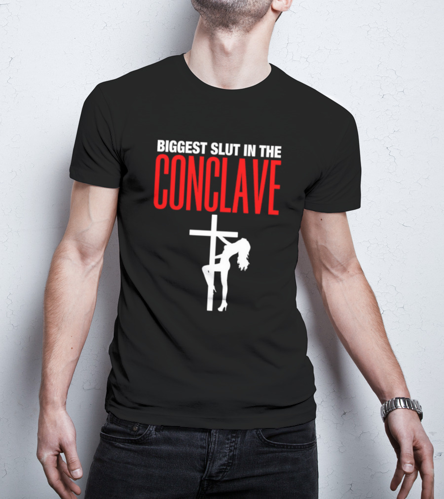 Biggest Slut In The Conclave Cross Silhouette T-Shirt