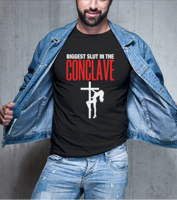 Biggest Slut In The Conclave Cross Silhouette T-Shirt