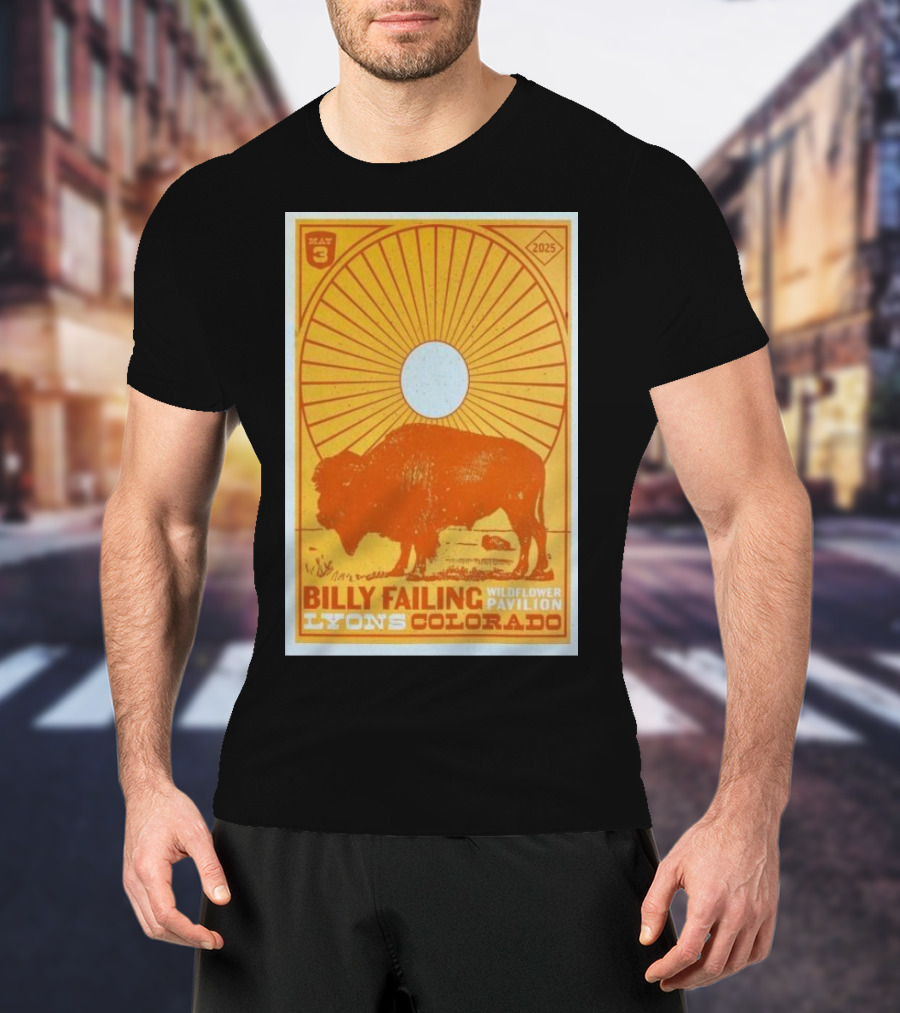 Billy Failing Wildflower Pavilion May 3 2025 Lyons Colorado Concert Buffalo Sunburst Art T-Shirt