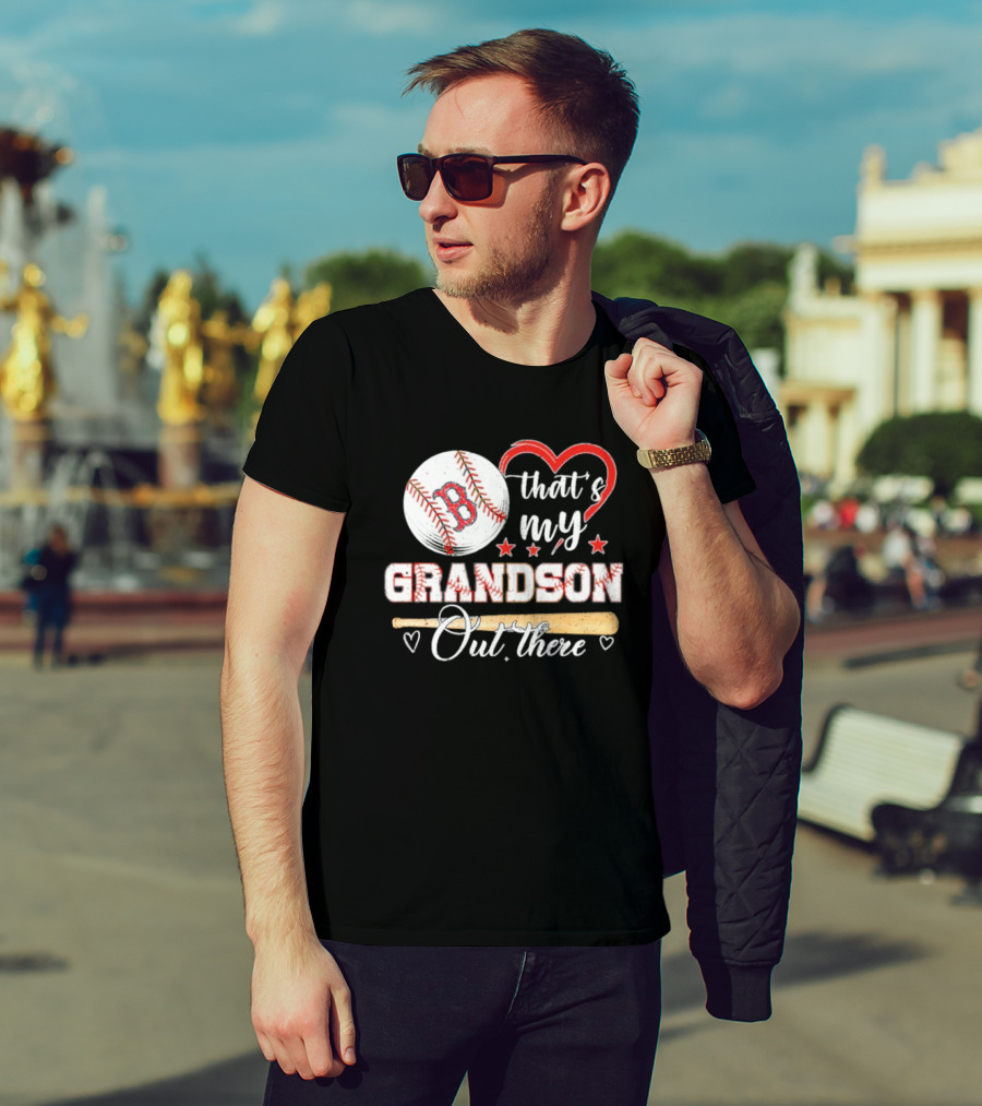 Boston Red Sox Baseball Heart That's My Grandson Out There T-Shirt