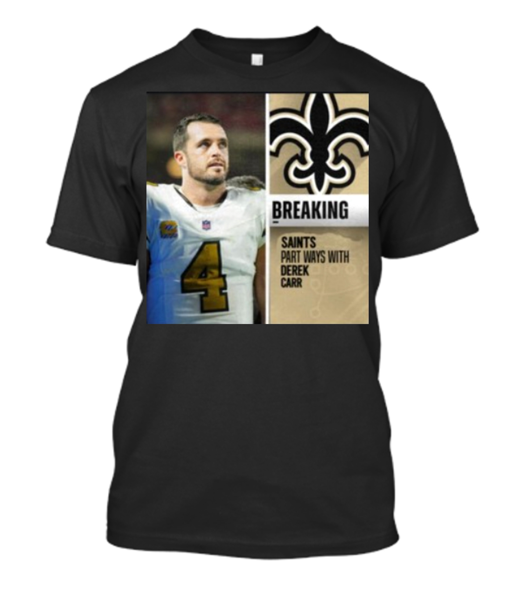 Breaking Saints Part Ways With Derek Carr T-Shirt