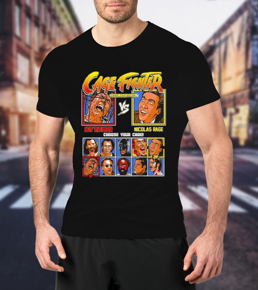 Cage Fighter Console Tour Edition Not The Bees Vs Nicolas Rage Choose Your Cage T-Shirt