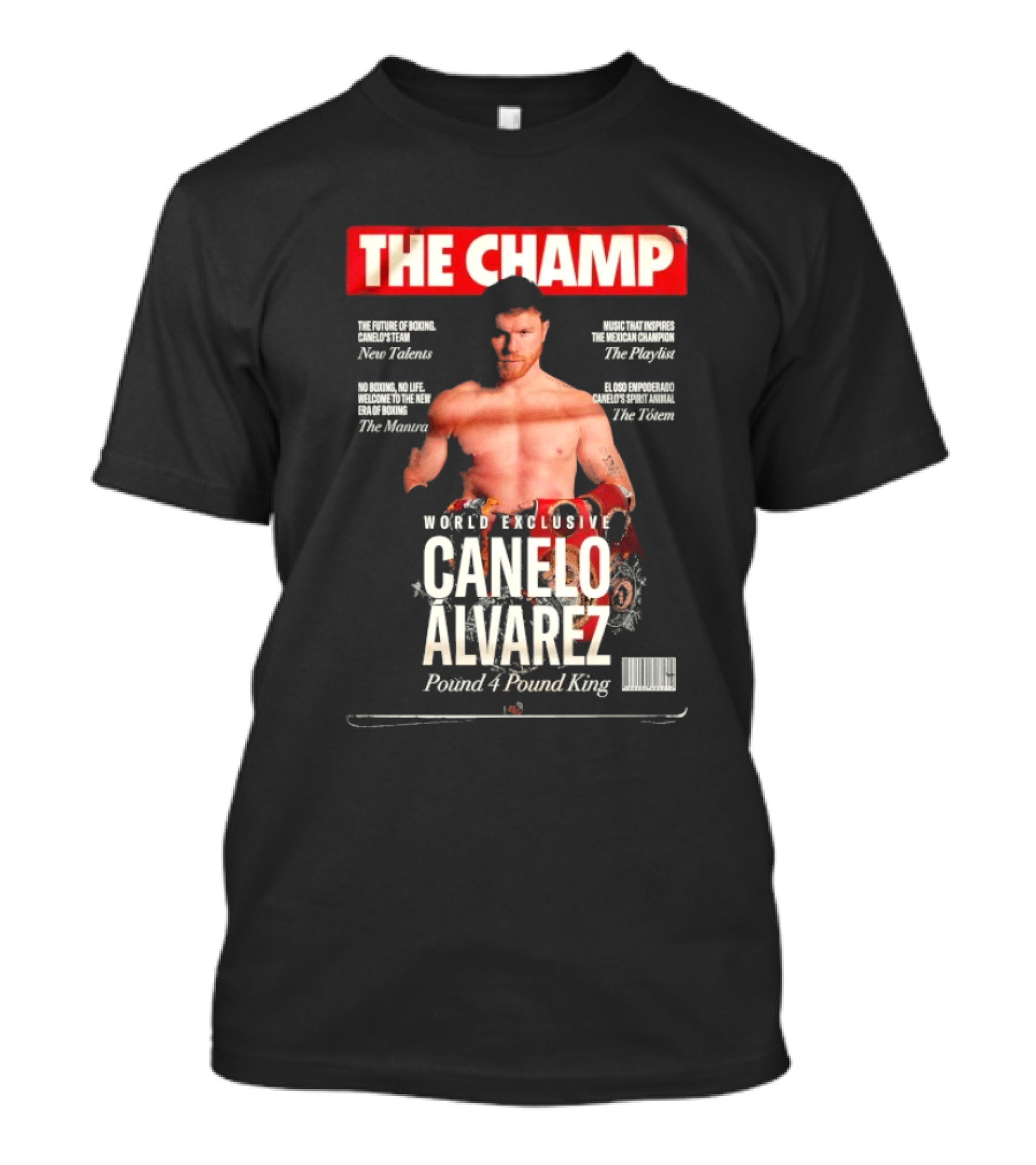 THE CHAMP Canelo Alvarez Pound 4 Pound King World Exclusive T-Shirt