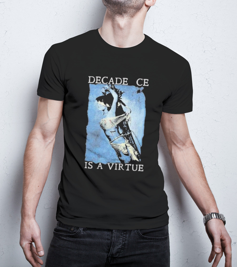 Decadence Cradle Is A Virtue Bound Woman Imagery T-Shirt