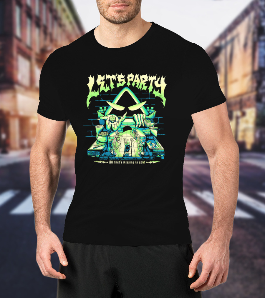 Let's Party All That's Missing Is You Critical Role Game Night T-Shirt